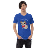 Proud Father of a Loyal Pug Short-Sleeve Unisex T-Shirt