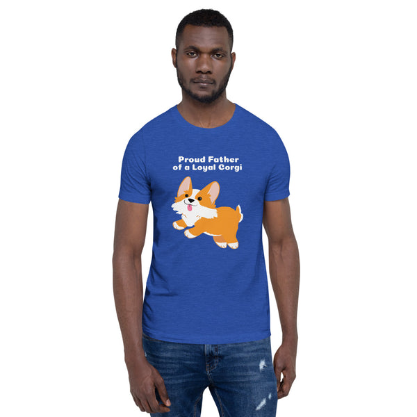 Proud Father of a Loyal Corgi Short-Sleeve Unisex T-Shirt