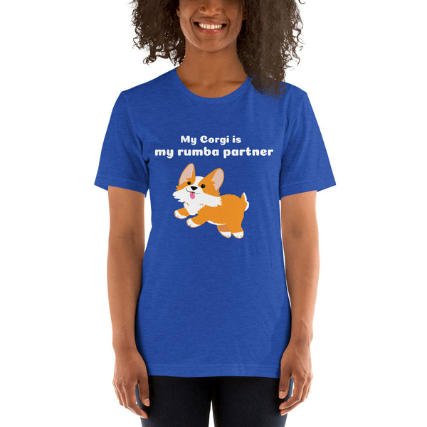 My Corgi is my rumba partner Short-Sleeve Unisex T-Shirt