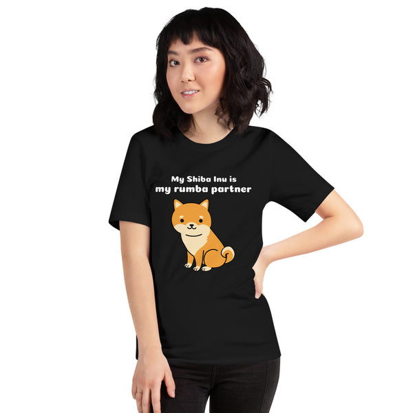 My Shiba Inu is my rumba partner Short-Sleeve Unisex T-Shirt