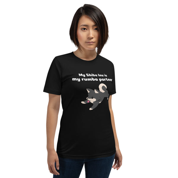 My Shiba Inu is my rumba partner (black) Short-Sleeve Unisex T-Shirt